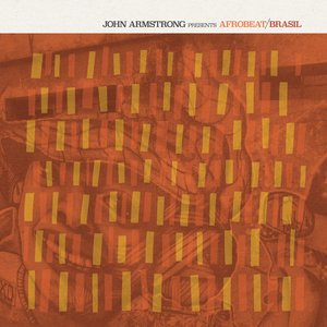 John Armstrong presents Afrobeat Brasil