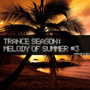 Trance Season: Melody of Summer #3 (Compiled by qbus)