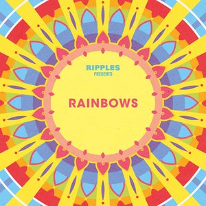 Ripples Presents: Rainbows