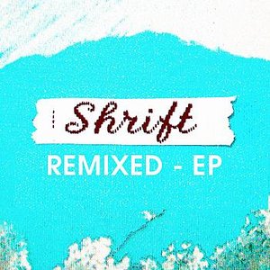 Shrift Remixed EP