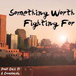 Something Worth Fighting For