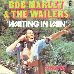 Waiting in Vain / Roots