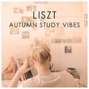 Liszt Autumn Study Vibes