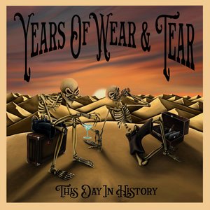 Years of Wear & Tear