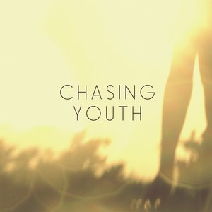 Chasing Youth