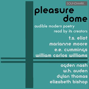 Pleasure Dome: Audible Modern Poetry Read by its Creators