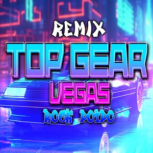 Remix Top Gear Vegas - Rock Doido