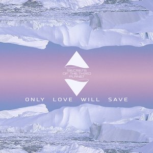 Only love will save