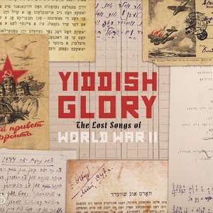 Yiddish Glory: The Lost Songs of World War II