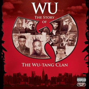Wu: The Story Of The Wu-Tang Clan [Explicit]