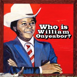 “Who is William Onyeabor?”的封面