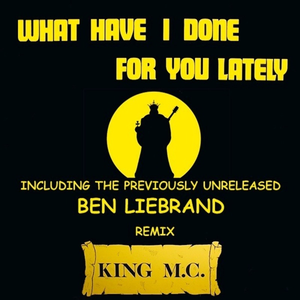 King MC - What Have I Done For You Latel Lyrics - Zortam Music