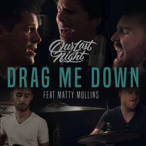 Drag Me Down (feat. Matty Mullins) - Single