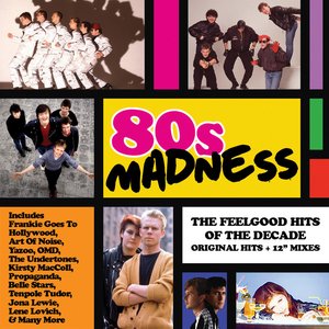 80s Madness - The Feelgood Hits Of The Decade