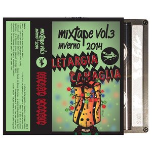 Garrincha Mixtape Vol. 3: Letargia Canaglia