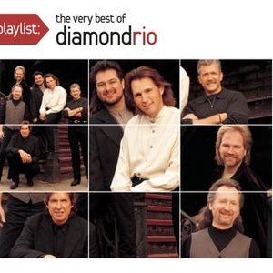 Playlist: The Very Best Of Diamond Rio