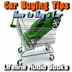Car Buying Tips - How to Buy a Car