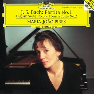 Bach, J.S.: Partita No.1; English Suite No.3; French Suite No.2