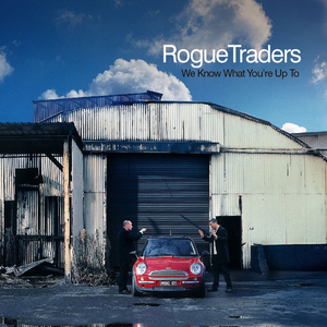 Rogue Traders - We Know What You