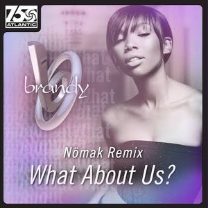 What About Us? (Nömak's 2016 Remix) - Single