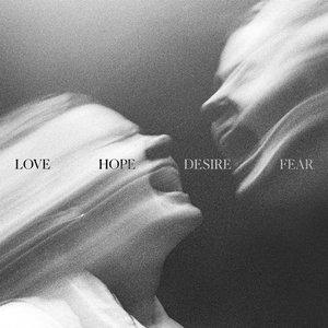 Love, Hope, Desire and Fear