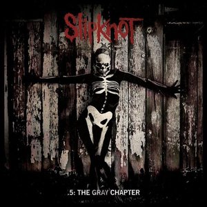 Image for 'Slipknot - 5 The Gray Chapter (2014)'