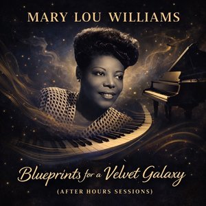 Blueprints for a Velvet Galaxy (After Hours Sessions)