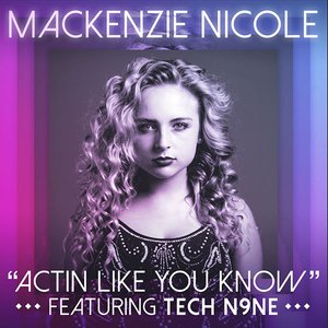 Actin Like You Know (feat. Tech N9ne)