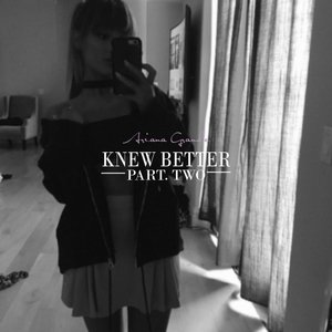 Knew Better Part Two