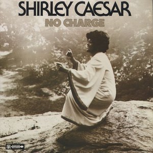 Shirley Caesar - No Charge - Zortam Music