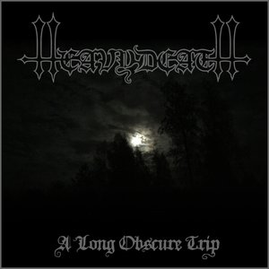 A Long Obscure Trip