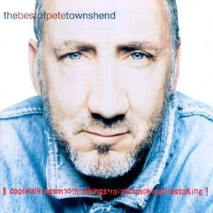 coolwalkingsmoothtalkingstraightsmokingfirestoking: The Best of Pete Townshend