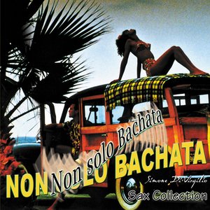 Non solo bachata (Sax Collection)