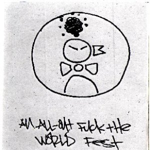 An All-Out Fuck the World Fest