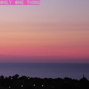 Only one thing