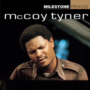 Milestone Profiles: McCoy Tyner