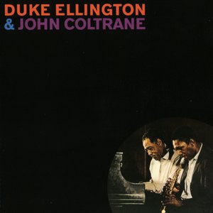 Duke Ellington & John Coltrane
