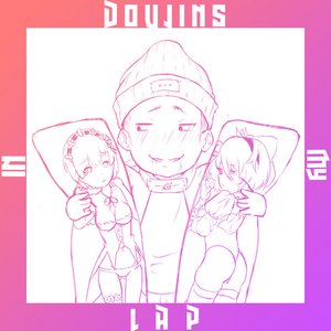 Doujins in My Lap