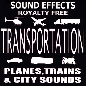 Ultimate Transportation SFX, Planes, Trains, and City Sounds