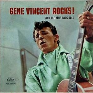 Gene Vincent Rocks! And The Blue Caps Roll