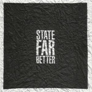 State Far Better [Explicit]