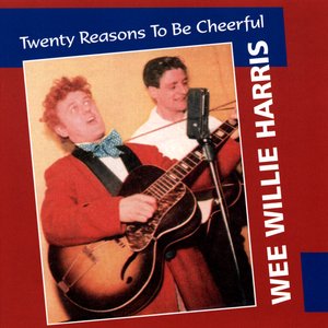 Twenty Reasons To Be Cheerful