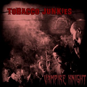 Tobacco Junkies - Single
