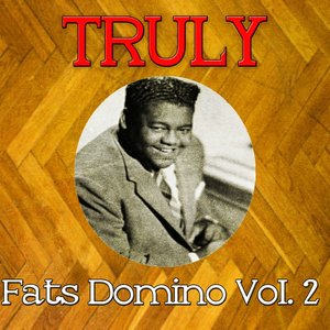 Truly Fats Domino, Vol. 2