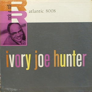 Ivory Joe Hunter - Atlantic Rock 