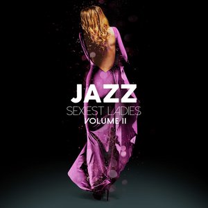 Jazz Sexiest Ladies, Vol. 2