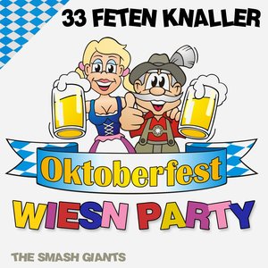 Oktoberfest Wiesn Party (33 Feten Knaller)
