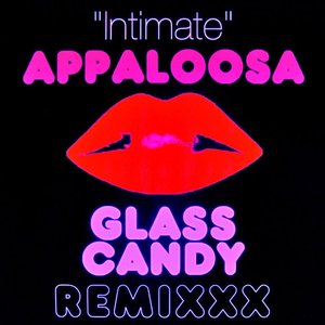 Intimate (Glass Candy Remixxx)