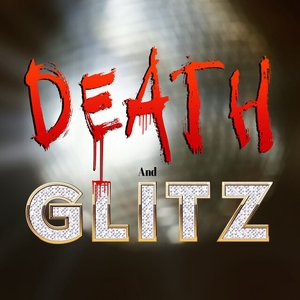 Death and Glitz