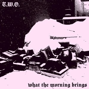 What the Morning Brings - EP